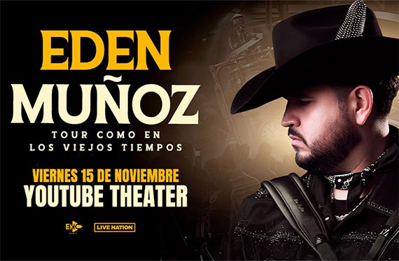 More Info for Eden Muñoz  Announces His "Como En Los Viejos Tiempos"  2024 Us Tour, Which Will Conclude At YouTube Theater On November 15