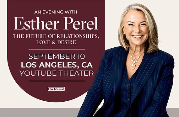 More Info for ‘An Evening With Esther Perel:  The Future Of  Relationships, Love & Desire’ Live Tour Comes To The U.S.  