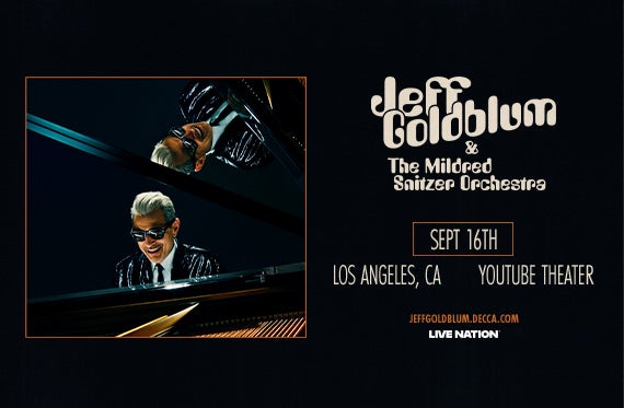 More Info for Jeff Goldblum & The Mildred Snitzer Orchestra