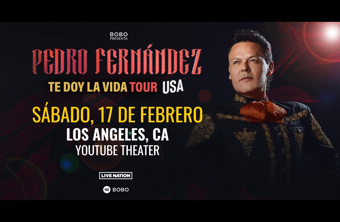 More Info for Pedro Fernández Announces “Te Doy La Vida Tour” with Stop at YouTube Theater on Saturday, February 17th